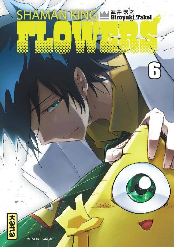 Couverture du tome 6 de Shaman King Flowers chez Kana&nbsp;: un garçon brun et un esprit jaune au grand œil vert