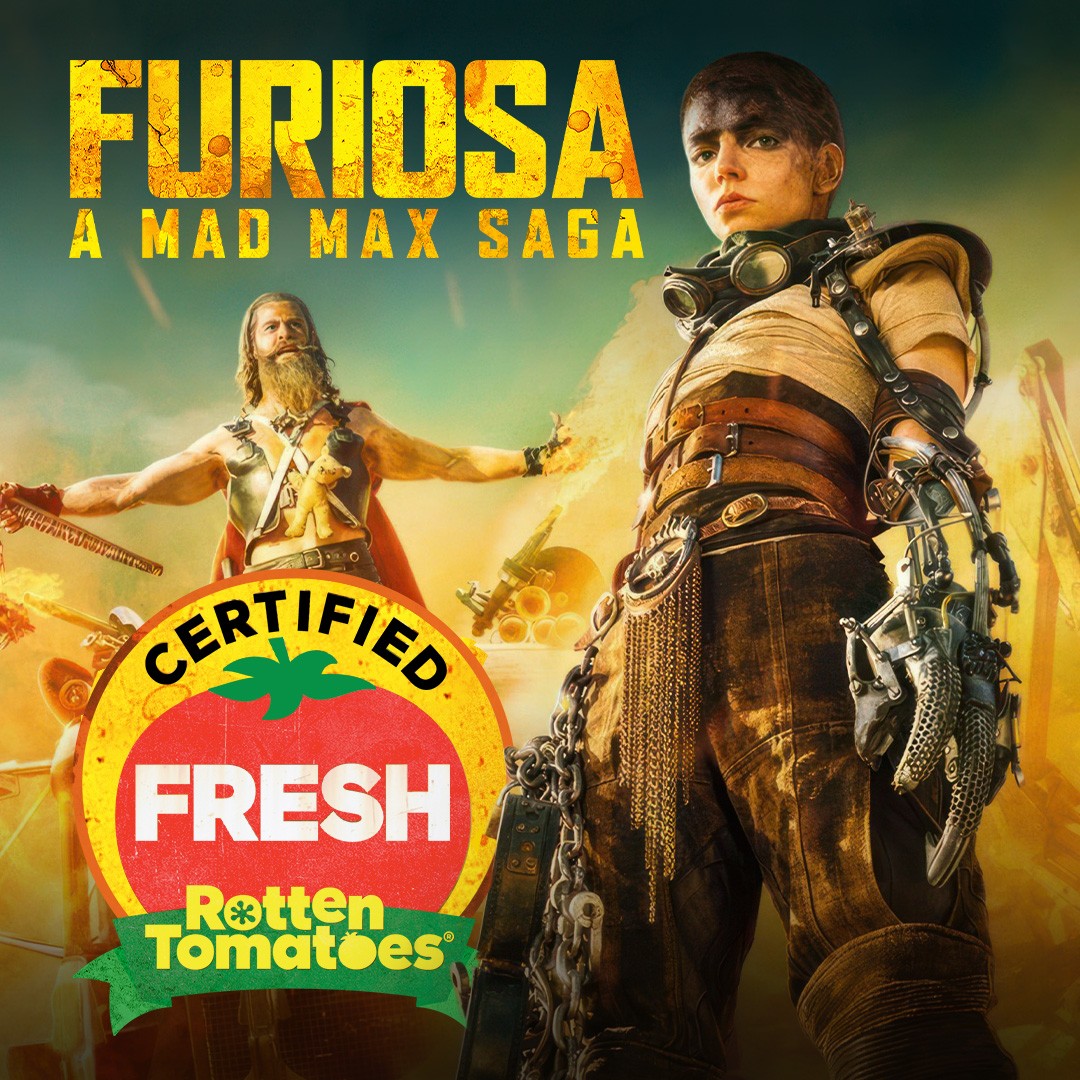 Affiche de Furiosa: A Mad Max Saga avec le badge Certified Fresh de Rotten Tomatoes